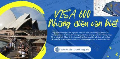 VISA 600 - NHỮNG ĐIỀU CẦN BIẾT VÀ LƯU Ý